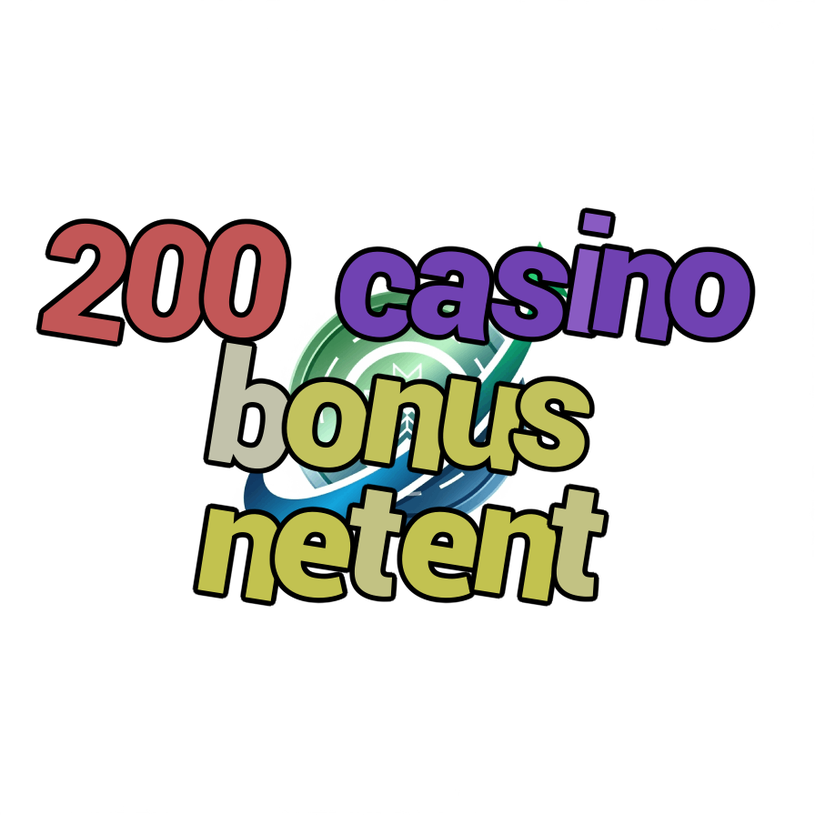 200 casino bonus netent